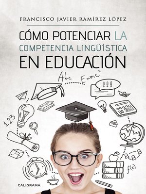 cover image of Cómo potenciar la competencia lingüística en educación